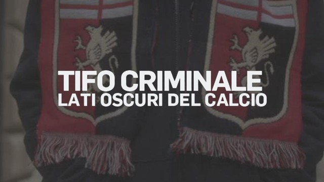 Tifo criminale - Lati oscuri del calcio