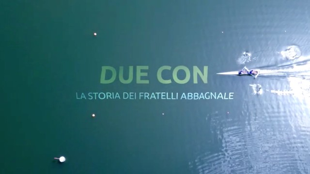 Due con. La storia dei fratelli Abbagnale