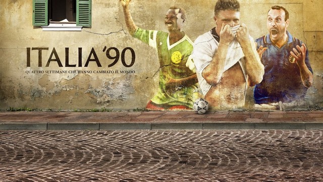 Italia '90 - Quattro settimane che hanno cambiato il mondo