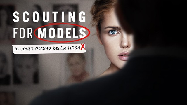 Scouting for models - Il volto oscuro della moda