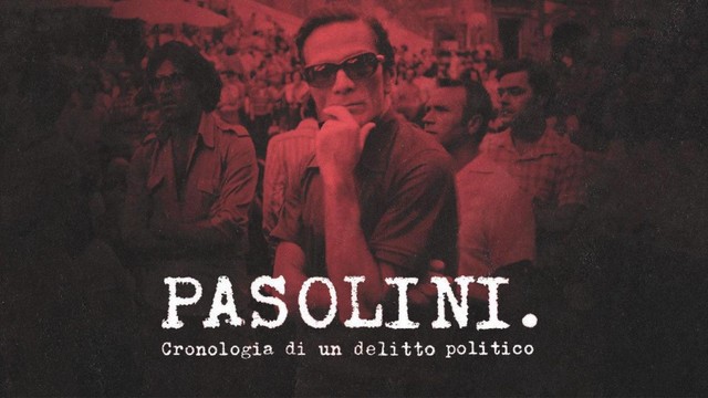Pasolini, cronologia di un delitto politico