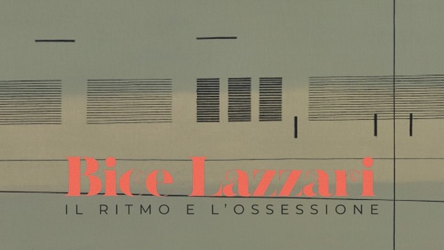 Bice Lazzari - Il ritmo e l'ossessione