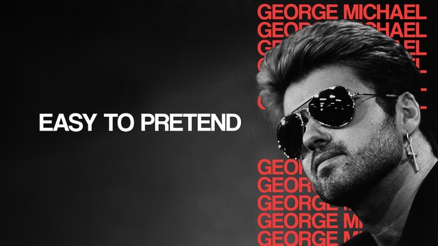 George Michael - Easy to pretend