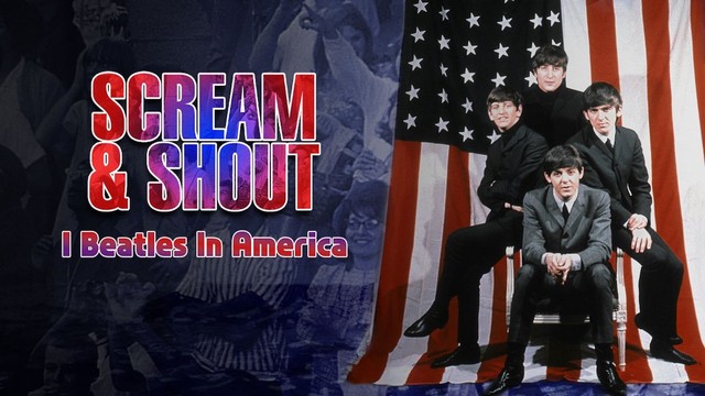 Scream and shout - I Beatles in America