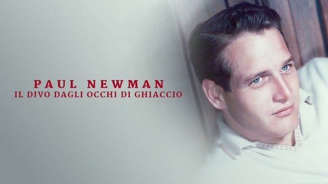 Paul Newman - Il divo dagli occhi di ghiaccio