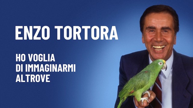 Enzo Tortora. Ho voglia di immaginarmi altrove