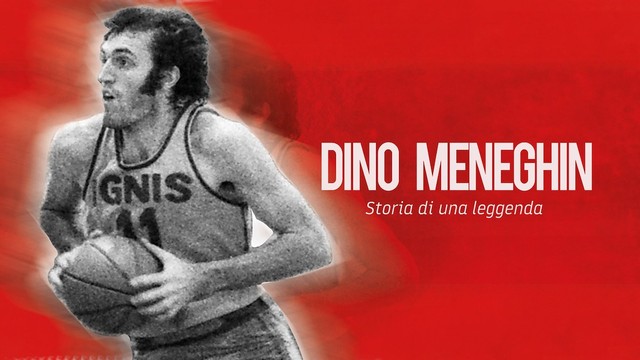 Dino Meneghin. Storia di una leggenda