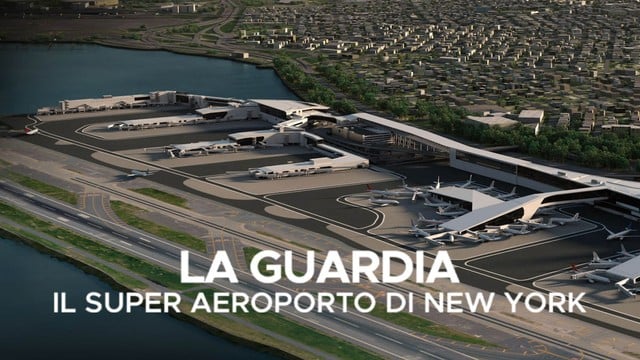 Laguardia: il super aeroporto di New York