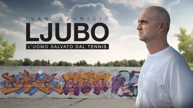 Ljubo - L'uomo salvato dal tennis
