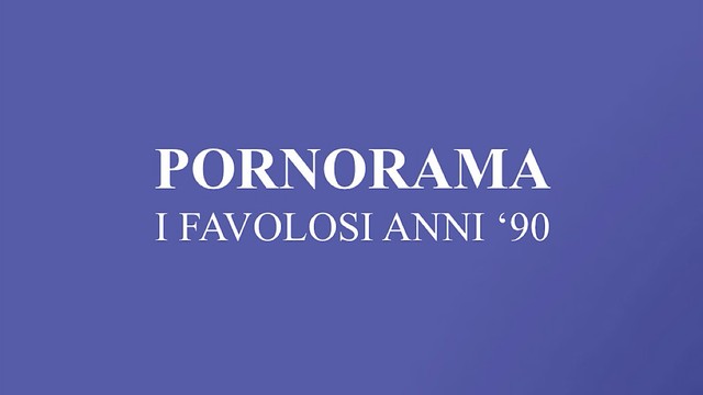 Pornorama - I favolosi anni '90