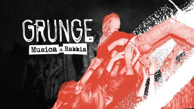 Grunge - Musica e rabbia