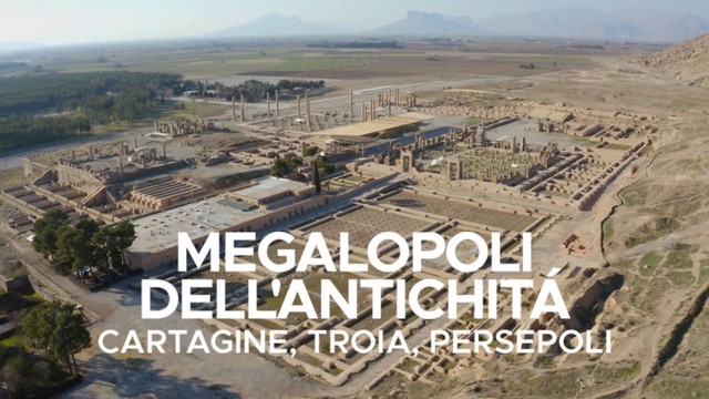 Megalopoli dell'antichità - Cartagine, Troia, Persepoli