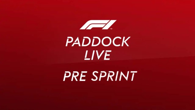 F1 Paddock Live Pre Sprint