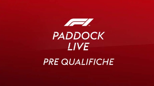 F1 Paddock Live Pre Qualifiche