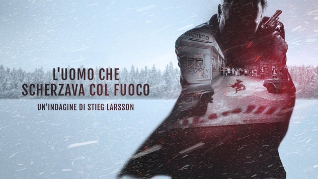 L'uomo che scherzava col fuoco: un'indagine di Stieg Larsson