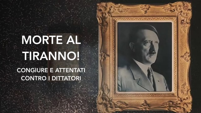 Morte al tiranno! Congiure e attentati contro i dittatori