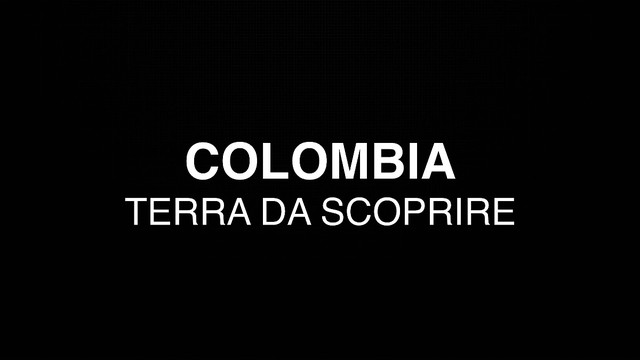 Colombia - Terra da scoprire