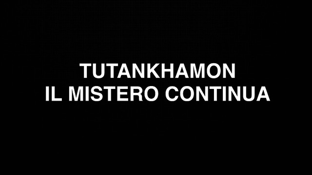 Tutankhamon: il mistero continua