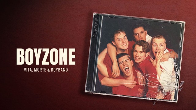 Boyzone - Vita, morte e boyband