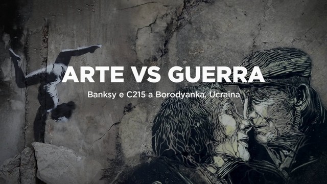 Arte vs Guerra - Banksy e C215 a Borodyanka, Ucraina