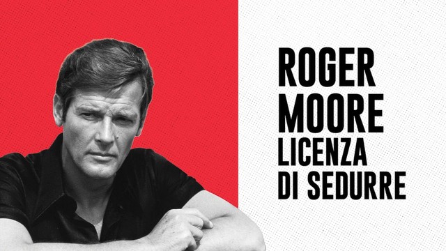 Roger Moore - Licenza di sedurre