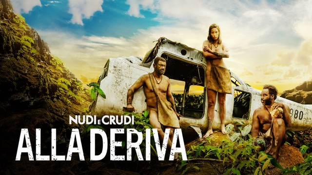 Nudi e crudi: alla deriva
