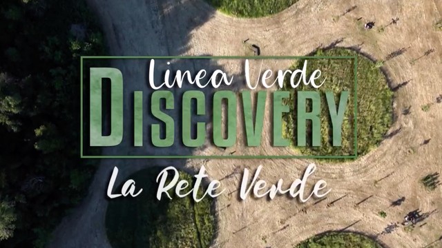 Linea Verde Discovery - La rete verde