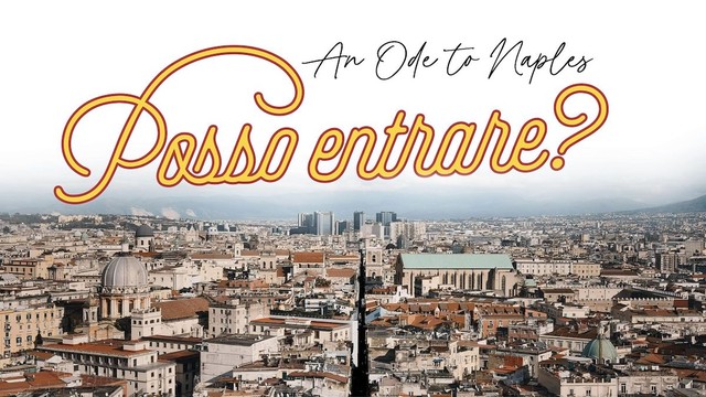 Posso entrare? An ode to Naples