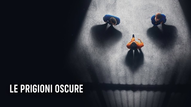 Le prigioni oscure