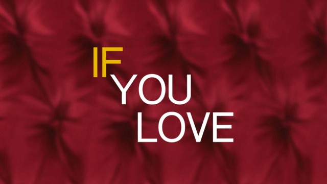 If you love