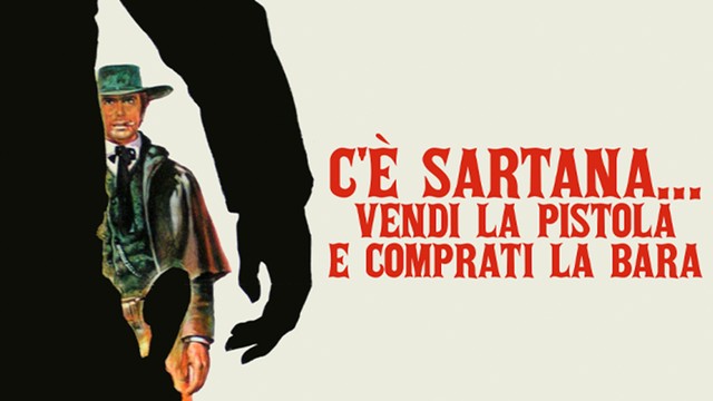 C'é Sartana... vendi la pistola e comprati la bara!