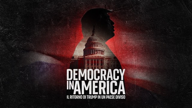 Democracy in America - Il ritorno di Trump in un paese diviso