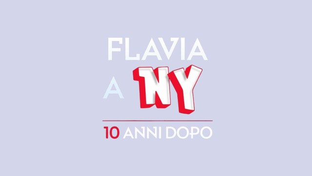 Flavia a New York, 10 anni dopo