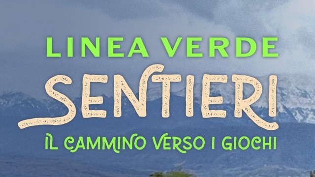 Linea Verde Sentieri - Il cammino verso i Giochi
