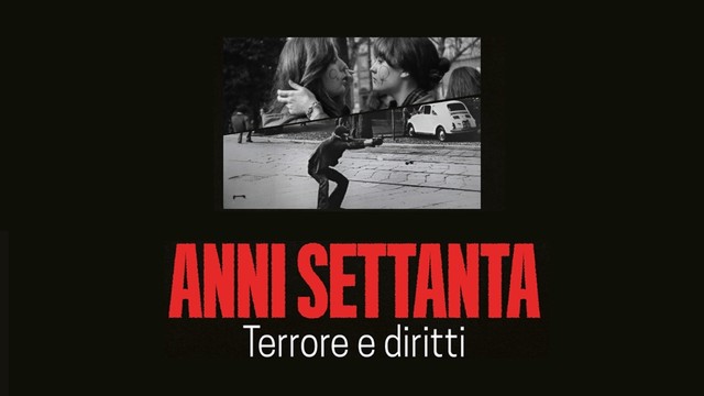 Anni Settanta - Terrore e diritti