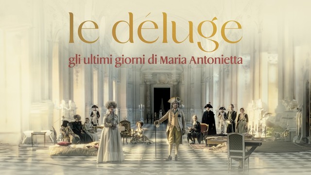 Le déluge - Gli ultimi giorni di Maria Antonietta
