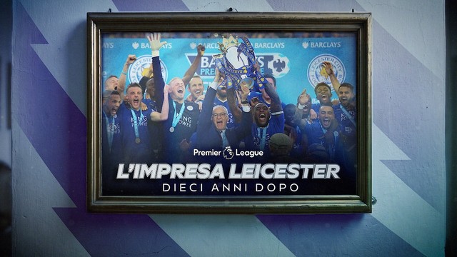 Generazione Leicester: 10 anni dopo