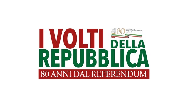 I volti della Repubblica - 80 anni dal Referendum