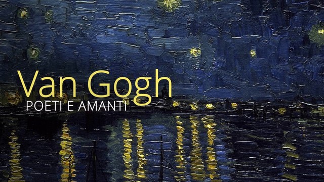 Van Gogh - Poeti e amanti