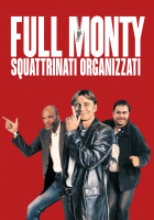 Full Monty - Squattrinati organizzati