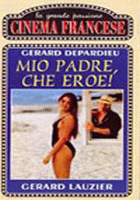 Mio padre, che eroe!