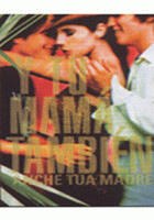 Y tu mamá también - Anche tua madre