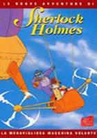 SHERLOCK HOLMES - LA MERAVIGLIOSA MACCHINA VOLANTE