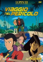 LUPIN III - VIAGGIO NEL PERICOLO