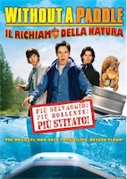 Without a paddle 2 - Il Richiamo della natura