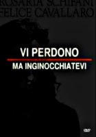 Vi perdono ma inginocchiatevi