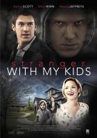 Uno sconosciuto in casa - A Stranger with My Kids