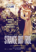 Strange But True