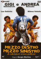 Mezzo destro, mezzo sinistro - Due calciatori senza pallone