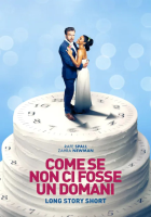 Come se non ci fosse un domani - Long Story Short